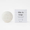 Scrub Soap Bar "this is soap." 125g